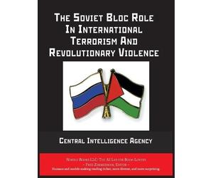 Fred Zimmerman Ce The Soviet Bloc Role In International Terrorism A (Tascabile)