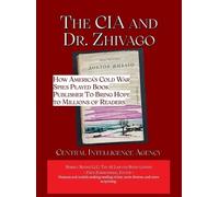 Fred Zimmerman Central Intelligence Age The CIA and Dr. Zhiv (Copertina rigida)
