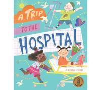 Freda Chiu A Trip to the Hospital (Copertina rigida)