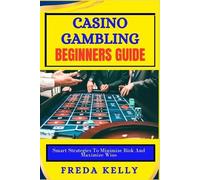 Freda Kelly Casino Gambling beginners Guide (Tascabile)