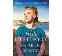 Freda Lightfoot For All Our Tomorrows (Tascabile)