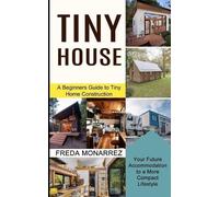 Freda Monarrez Tiny House Living (Tascabile)