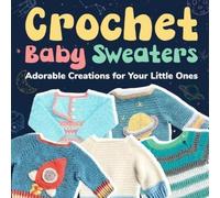 Freddie Ali Crochet Baby Sweaters (Tascabile)