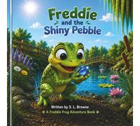 Freddie and the Shiny Pebble