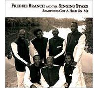 Freddie Branch & The Singing Stars - Something Got a Hold on Me