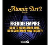 Freddie Empire - Do It To Me One More Time / Do It Some More Now