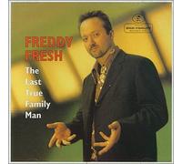 Freddie Fresh - The Last True Family Man