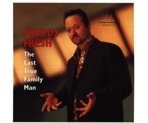 Freddie Fresh The Last True Family Man