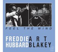 Freddie Hubbard & Art Blakey - Feel The Wind