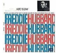 Freddie Hubbard - Here to Stay