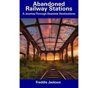 Freddie Jackson Abandoned Railway Stations (Tascabile)