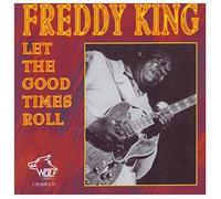 Freddy King Let The Good Times Roll (CD)