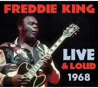 Freddie King Live & Loud 1968 (CD) Album