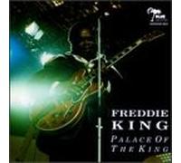 Freddie King - Palace of the King