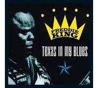 FREDDIE KING - TEXAS IN MY BLUES 2CD - CD - F72z