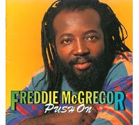 Freddie Mcgregor - Push on +4