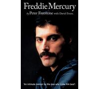 Freddie Mercury: An Intimate Memoir by the Man Who Knew Him Best - Peter F...
