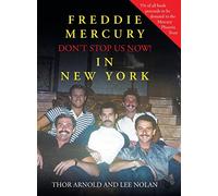 Lee Nolan Thor Ar Freddie Mercury in New York Don't Stop Us (Copertina rigida)