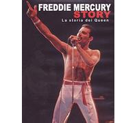 Freddie Mercury story - La storia dei Queen