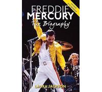 Freddie Mercury : The biography