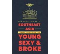 Freddie Pikovsky Anna Staros Off Track Planet's Southeast Asia Trave (Tascabile)