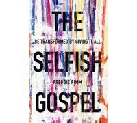 Freddie Pimm The Selfish Gospel (Tascabile)