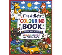 Freddie's Colouring Book: Rhyming Colouring Pages, Personalised gift for Freddie, A Different Animal on Every Page, A great present for Christmas, Birthday or anytime!