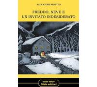 Freddo, neve e un invitato indesiderato