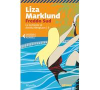 Freddo sud. Le inchieste di Annika Bengtzon (Vol. 8)