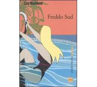 Freddo sud. Le inchieste di Annika Bengtzon. Vol. 8