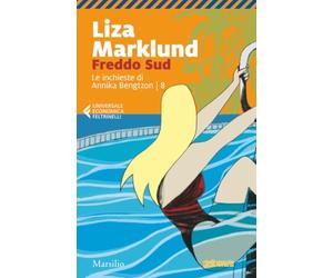 Freddo sud. Le inchieste di Annika Bengtzon (Vol. 8)