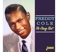 Freddy Cole - No Crazy Kid!