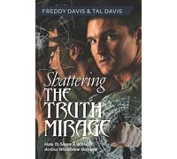 Freddy Davis Tal Davis Shattering the Truth Mirage (Tascabile)