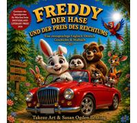 Freddy der Hase und der Preis des Reichtums: Eine zweisprachige Englisch-Deutsch Geschichte & Malbuch