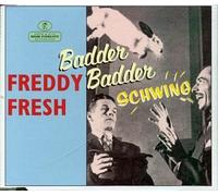 Freddy Fresh & Fatboy slim - Badder Badder Schwing
