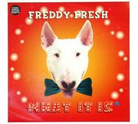 Freddy Fresh - What It Is