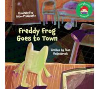Freddy Frog Goes to Town: A Magical Frog Adventure About Empathy, Curiosity, and Seeing the World Through New Eyes