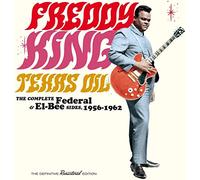 Freddy King Texas Oil: The Complete Federal & El-Bee Sides, 1956-1962 (CD) Album