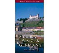 Freddy Price A Traveller's Wine Guide to Germany (Tascabile)