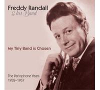 Freddy Randall & His B My Tiny Band Is Chosen: The Parlophone Years 1952-1 (CD)