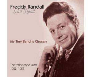 Freddy Randall & His B My Tiny Band Is Chosen: The Parlophone Years 1952-1 (CD)