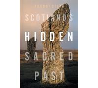 Freddy Silva Scotland's Hidden Sacred Past (Tascabile)