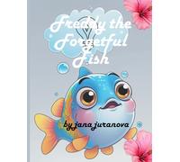 Freddy the Forgetful Fish