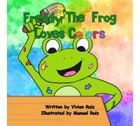 Freddy The Frog Loves Colors