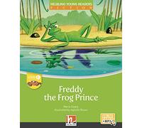Freddy the frog prince. Level C. Helbling young readers. Fiction registrazione in inglese britannico. Con e-zone kids. Con espansione online