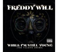 Freddy Will - While I'm Still Young-The Talking Drums 1.2v