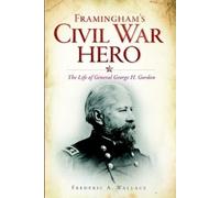 Frederic A. Wallace Framingham's Civil War Hero (Tascabile)