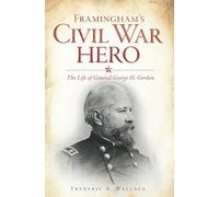 Frederic A. Wallace Framingham's Civil War Hero (Tascabile)