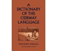 Frederic Baraga A Dictionary of the Ojibway Language (Tascabile)