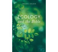 Frederic Baudin Ecology and the Bible (Tascabile)
